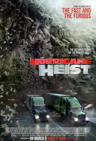 The Hurricane Heist ปล้นเร็วฝ่าโคตรพายุ