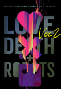 Love, Death and Robots กลไก หัวใจ ดับสูญ