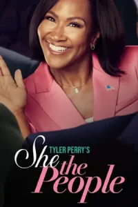 Tyler Perry’s She the People (2025) นางฟ้าประชาชี